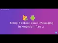 Setup Firebase Cloud Messaging Notification Topics Part 2