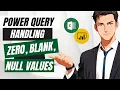 Zero Blank Null A Comprehensive Guide for Power Query Users