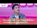 Download Lagu WhatsApp Aldi Taher Diblok Mantan, Kira-Kira Kenapa Ya? - PAGI PAGI AMBYAR (2/7/25) P2