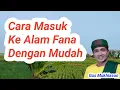 MASUK KE ALAM FANA// KH.MUKHLASON ROSYID