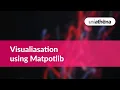 Easy Visualization using Matpotlib Basics of Data Visualization Using Python
