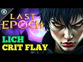 Season 4 Ready LETHAL Crit-Blasting Flay Lich 1000 corruption Last Epoch - Build guide