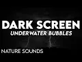 Download Lagu UNDERWATER BUBBLES SOUNDS DARK SCREEN | Nature Sounds | White Noise | Black Screen | ASMR | асмр