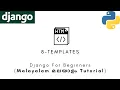 Django MALAYALAM TUTORIAL 8 - TEMPLATES Python Web Framework