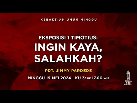 Download MP3 INGIN KAYA, SALAHKAH? - Pdt. Jimmy Pardede - KU3 - 19 Mei 2024