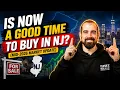 Is Now a Good Time to Buy in NJ Mid-2026 Market Update