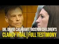 FULL TESTIMONY Boston Children s Dr David Casavant testifies at Lindsay Clancy murder trial