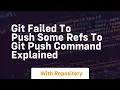 Git failed to push some refs to git push command explained