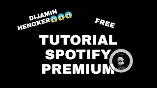 Download TUTORIAL CARA MENDAPATKAN SPOTIFY PREM GRATIS EZZYODD MP3