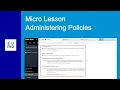 Microlesson Administering Policies CloudFlex
