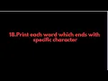 Java Programs 18 Print each word which ends with specific character