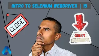 driver close and driver quit in selenium Learn the differences with examples