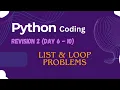 Python Coding Revision 2 Day 6-10 Beginer friendly List Loop Problems