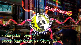 Download Kumpulan Lagu DJ Buat Qoutes \u0026 Story Wa || Yang Sering Digunakan Buat Qoutes || Part 1 MP3