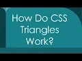 How Do CSS Triangles Work
