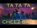 Lagu Cheez Badi \u0026 Ta Ta Ta | Desi Dance Fest | Tanya Thanawalla | Choreography