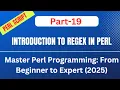 Introduction to Regular Expression in Perl Part-19