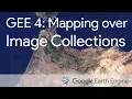 Google Earth Engine 4 Mapping a Function over an Image Collection
