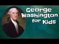 George Washington for Kids First President of the United States