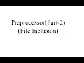 Preprocessor Part-2 File Inclusion