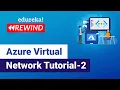 Azure Virtual Machine Tutorial - Part 2 Azure Virtual Network Tutorial Azure Training Edureka