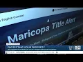 Let Joe Know Scam or no scam New Maricopa County title alert program is legitimate