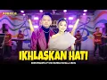Download Lagu IKHLASKAN HATI | Idien \u0026 Dwi Rahma | Pahalla Music Official