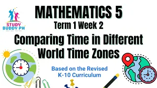 Math 5 Term 1 Week 2 Comparing Time in Different World Time Zones