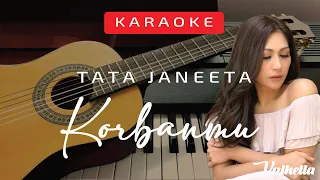 Download Tata Janeeta - Korbanmu (VALHELLA KARAOKE) MP3