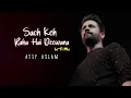 Download Lagu Sach Keh Raha Hai Deewana | Atif Aslam Ai Cover | Lo-Fi Mix
