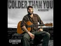 Colder Than You (Acoustic)