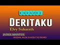 Download Lagu DERITAKU KARAOKE DANGDUT, ELVY SUKAESIH - JADUL MANTUL