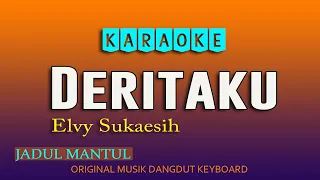 Download DERITAKU KARAOKE DANGDUT, ELVY SUKAESIH - JADUL MANTUL MP3