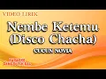 Download Lagu Cucun Novia - Nembe Ketemu Disco Chacha (official video lirik)