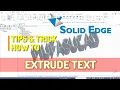 Solid Edge How To Extrude Text