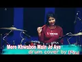 Download Lagu Mere Khwabon Mein Song Drum Cover By Piu | Drum Cover #ddlj #drumband