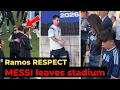 Ramos FULL RESPECT Messi Antonela and US celebrities sadly leave the stadium