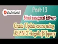 SMS-13 Create Update course data in ASP NET C AngularJs JQUERY Javascript