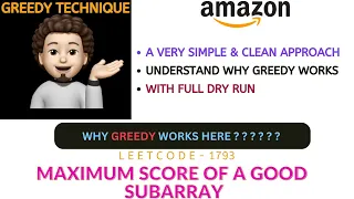 Maximum Score of a Good Subarray GREEDY INTUITION AMAZON Leetcode - 1793