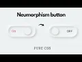 Pure css neumorphism button toggle design css neumorphism tutorial