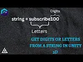 How To Get Digits Or Letters From A String In Unity 3D C Python Java C