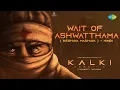 Download Lagu Wait of Ashwatthama (Keshava)-Hindi | Kalki 2898 AD | Amitabh Bachchan | Prabhas | Siddharth -Garima