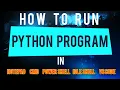How to run python program by different methods In Hindi