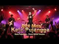 Download Lagu KATA PUJANGGA – Rhoma Irama (Rock Metal Version) | Cover Dangdut Rockdut Indonesia