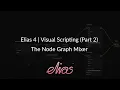 Visual Scripting Part 2 - The Node Graph Mixer