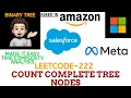 Count Complete Tree Nodes - Amazon Microsoft Salesforce Meta Explanation Live Coding