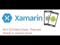 Part 12 Pickers Date Time and Items in xamarin forms