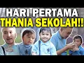 Download Lagu HARI PERTAMA THANIA SEKOLAH‼️ SEMUA KASIH SEMANGAT‼️ | The Onsu Family