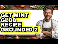 How to Get Mint Glob Recipe Grounded 2 Easy Method