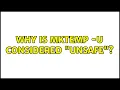 Why is mktemp - u considered unsafe